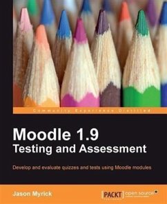 Moodle 1.9 Testing and Assessment (eBook, PDF) - Myrick, Jason