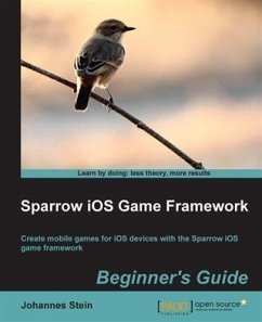 Sparrow iOS Game Framework Beginner's Guide (eBook, PDF) - Stein, Johannes