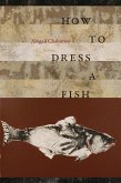 How to Dress a Fish (eBook, ePUB)
