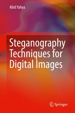Steganography Techniques for Digital Images (eBook, PDF) - Yahya, Abid