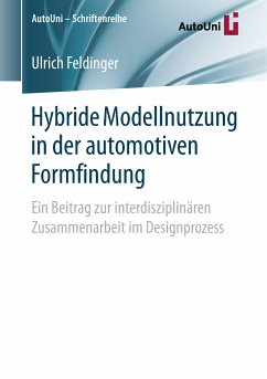 Hybride Modellnutzung in der automotiven Formfindung (eBook, PDF) - Feldinger, Ulrich