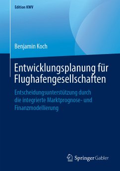Entwicklungsplanung für Flughafengesellschaften (eBook, PDF) - Koch, Benjamin