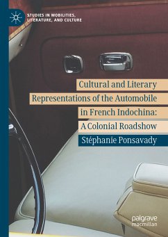 Cultural and Literary Representations of the Automobile in French Indochina (eBook, PDF) - Ponsavady, Stéphanie