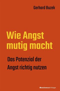 Wie Angst mutig macht (eBook, PDF) - Buzek, Gerhard