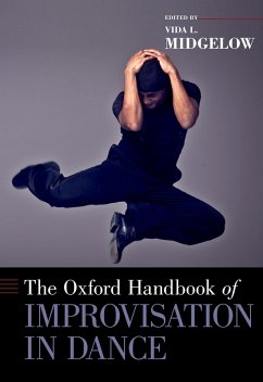 The Oxford Handbook of Improvisation in Dance (eBook, ePUB)