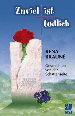 Zuviel ist tödlich (eBook, ePUB) - Brauné, Rena