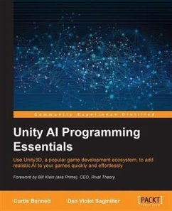 Unity AI Programming Essentials (eBook, PDF) - Bennett, Curtis