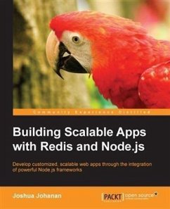 Building Scalable Apps with Redis and Node.js (eBook, PDF) - Johanan, Joshua