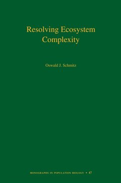 Resolving Ecosystem Complexity (MPB-47) (eBook, ePUB) - Schmitz, Oswald J.