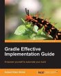 Gradle Effective Implementation Guide... - Bild 1