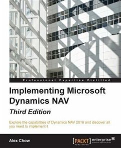 Implementing Microsoft Dynamics NAV - Third Edition (eBook, PDF) - Chow, Alex