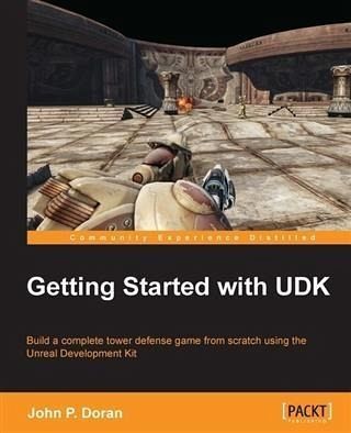 Getting Started with UDK (eBook, PDF) Getting Started with UDK (eBook, PDF)