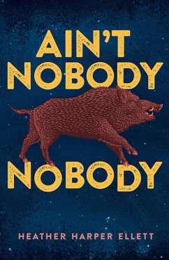 Ain't Nobody Nobody (eBook, ePUB) - Ellett, Heather Harper