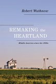 Remaking the Heartland (eBook, ePUB)