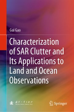 Characterization of SAR Clutter and Its Applications to Land and Ocean Observations (eBook, PDF) - Gao, Gui
