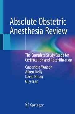 Absolute Obstetric Anesthesia Review (eBook, PDF) - Wasson, Cassandra; Kelly, Albert; Ninan, David; Tran, Quy