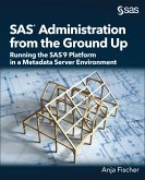 SAS Administration from the Ground Up (eBook, PDF) SAS Administration from the Ground Up (eBook, PDF)