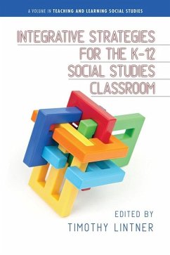 Integrative Strategies for the K-12 Social Studies Classroom (eBook, ePUB)
