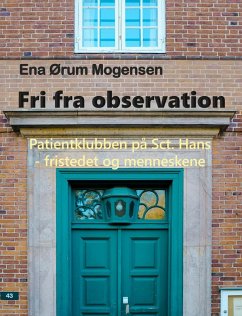 Fri fra observation (eBook, ePUB) - Mogensen, Ena Ørum