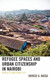 Refugee Spaces and Urban Citizenship in Nairobi (eBook, ePUB)