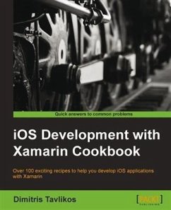 iOS Development with Xamarin Cookbook (eBook, PDF) - Tavlikos, Dimitris