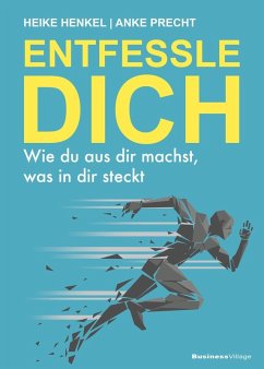 ENTFESSLE DICH (eBook, PDF) - Precht, Anke; Henkel, Heike