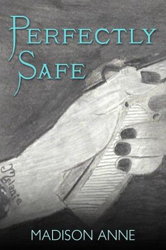 Perfectly Safe (eBook, ePUB) - Anne, Madison