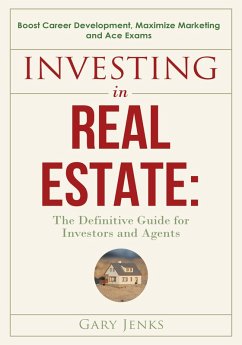 Cover Investing in Real Estate:The Definitive Guide for Investors and Agents Boost Career Development (eBook, ePUB)