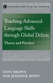Teaching Advanced Language Skills through Global Debate (eBook, ePUB)