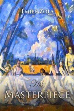 His Masterpiece (eBook, PDF) - Zola, Emile