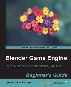 Blender Game Engine Beginner's Guide (eBook, PDF) - Bacone, Victor Kuller