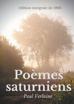 Poèmes saturniens (édition intégrale de 1866) (eBook, ePUB)