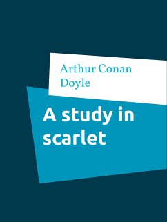 A study in scarlet (eBook, ePUB) - Doyle, Arthur Conan