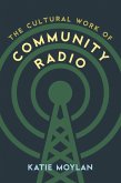 The Cultural Work of Community Radio (eBook, ePUB)