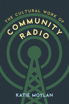 Cover The Cultural Work of Community Radio (eBook, ePUB)