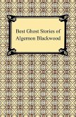 Best Ghost Stories of Algernon Blackwood (eBook, ePUB)