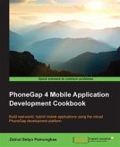 PhoneGap 4 Mobile Application Development Cookbook (eBook, PDF)