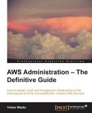 AWS Administration - The Definitive Guide (eBook, PDF)