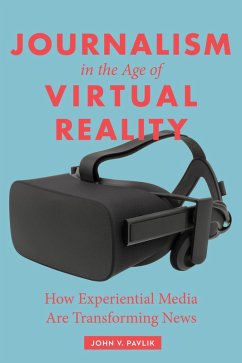 Journalism in the Age of Virtual Reality (eBook, ePUB) - Pavlik, John