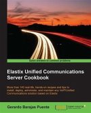 Elastix Unified Communications Server Cookbook (eBook, PDF)