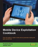 Mobile Device Exploitation Cookbook (eBook, PDF)