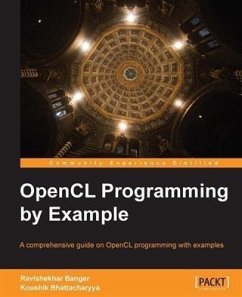 OpenCL Programming by Example (eBook, PDF) - Banger, Ravishekhar