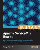 Instant Apache ServiceMix How-to (eBook, PDF)