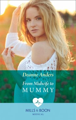 Cover From Midwife To Mummy (Mills & Boon Medical) (eBook, ePUB)