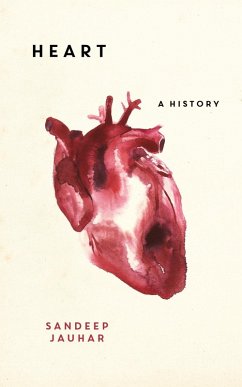 Heart: A History (eBook, ePUB) - Jauhar, Sandeep