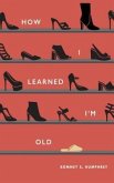 How I Learned I'm Old (eBook, ePUB)