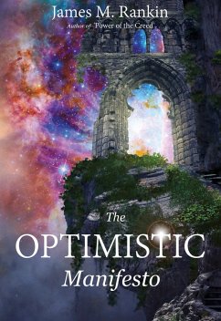 The Optimistic Manifesto (eBook, ePUB) - Rankin, James M.