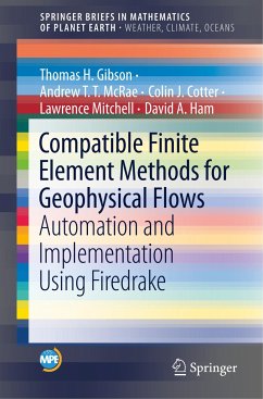 Compatible Finite Element Methods for Geophysical Flows - Gibson, Thomas H.;McRae, Andrew T.T.;Cotter, Colin J.