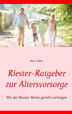 Riester-Ratgeber zur Altersvorsorge - Lüders, Kay