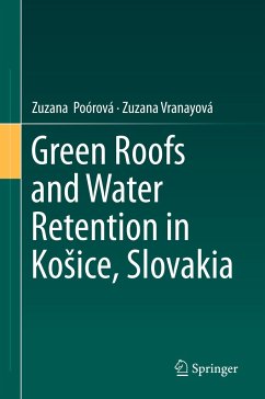 Green Roofs and Water Retention in Ko¿ice, Slovakia - Poórová, Zuzana;Vranayová, Zuzana